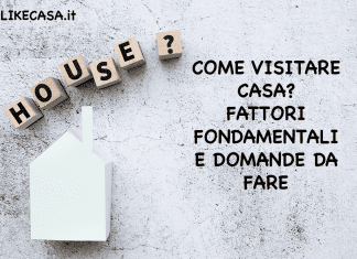 come visitare una casa