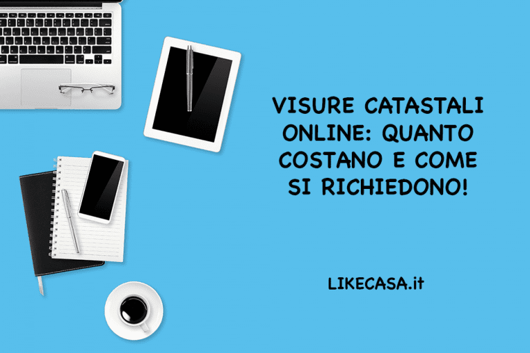 Visure Catastali Online Gratuite Esistono? Come Richiedere le Visure Online e Quali Sono i Costi!