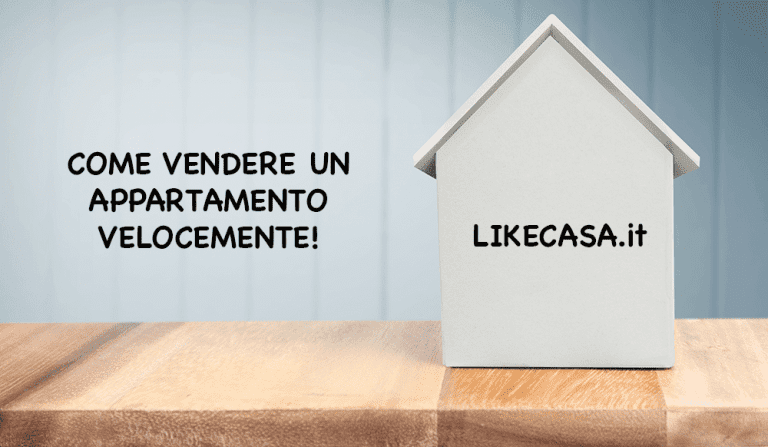 Come Vendere un Appartamento: Tre Possibilit&agrave; da Valutare! Da Dove Iniziare!