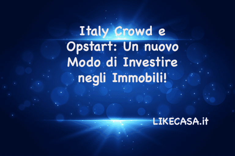 Italy Crowd e Opstart: La Formula Innovativa del Crowdfunding Immobiliare!
