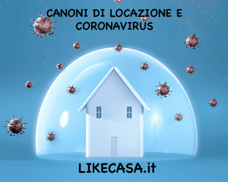 Canoni di Locazione e Coronavirus: Perch&egrave; Potrebbe Cambiare Tutto!