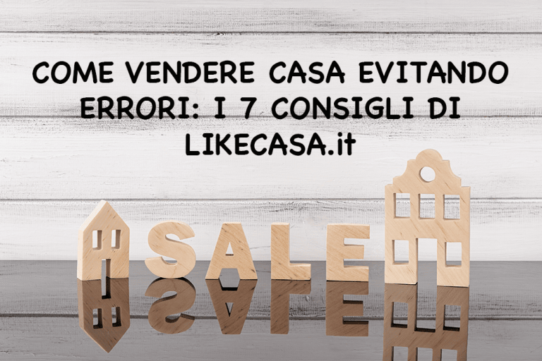 Come Vendere Casa Evitando Errori?