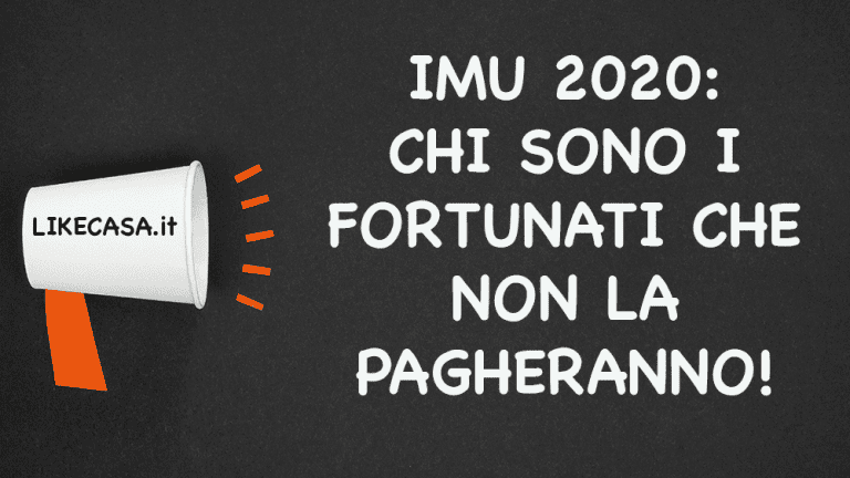 Manovra 2020 IMU TASI: Le News!!! Chi Saranno i Fortunati che Potranno Non Pagare l&rsquo;IMU?