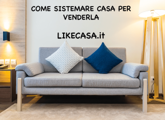 sistemare casa per vendere velocemente