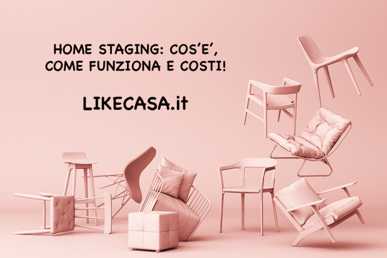 Home Staging: Significato, Costi, Come Funziona e Vantaggi!