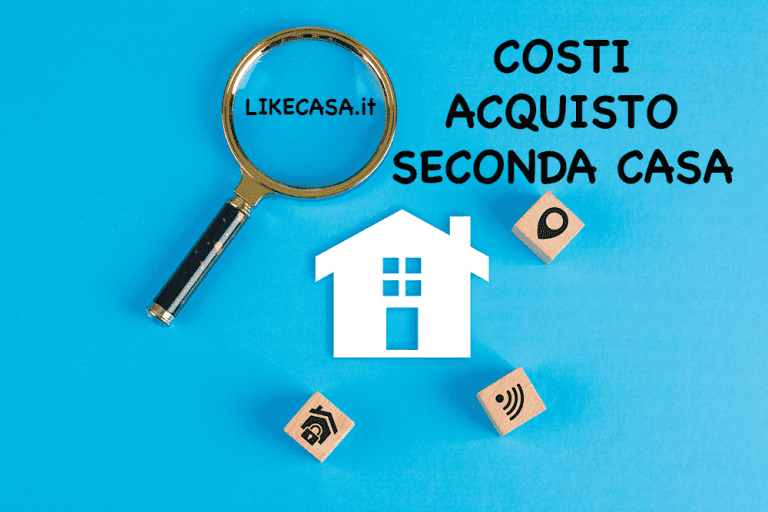 Costi Acquisto Seconda Casa: Spese di Acquisto e Spese Notarili! La Guida Completa!