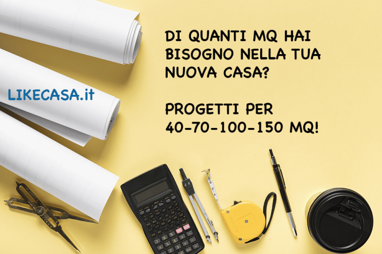Di Quanto Spazio hai Bisogno in Casa? Progetti per 40, 70, 100 e 150 Mq!