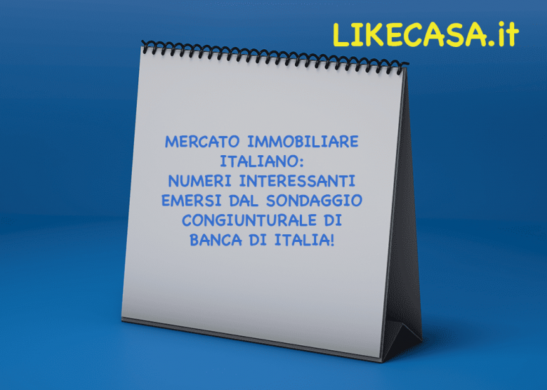 Mercato Immobiliare Italiano: I Dati del Sondaggio Congiunturale di Banca d&rsquo;Italia Parlano Chiaro!