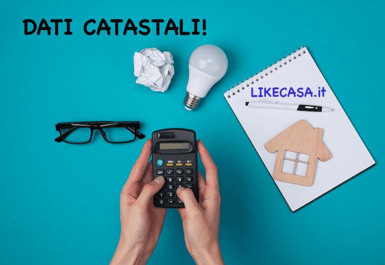 Dati Catastali di Un Immobile: Cosa Sono, Quali Sono, A Cosa Servono e Dove Trovarli!