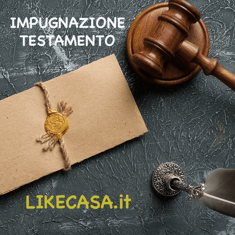 Impugnazione Testamento Olografo: Come Funziona Esattamente! Tempi, Pro e Contro!