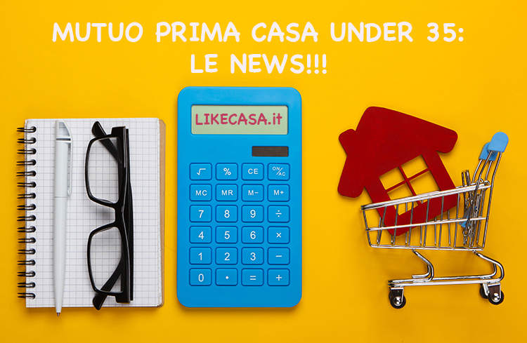 Mutuo Prima Casa Under 35: Mutuo al 100% e Garantisce lo Stato!