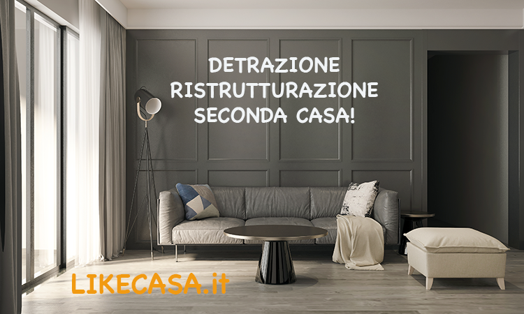 Detrazione Ristrutturazione Seconda Casa: Quali Sono gli Incentivi Fiscali per Risparmiare?