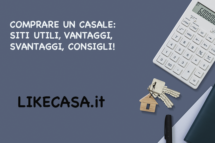 Comprare un Casale: Cosa Sapere? Ristrutturazione, Vantaggi, Svantaggi!