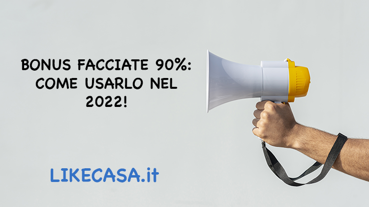 Bonus Facciate: Come Usarlo nel 2022!