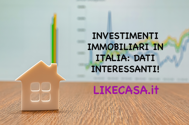 Investimenti Immobiliari in Italia: Per 1 Italiano su 3 Rimangono un &ldquo;Vorrei Ma Non Posso&rdquo;!