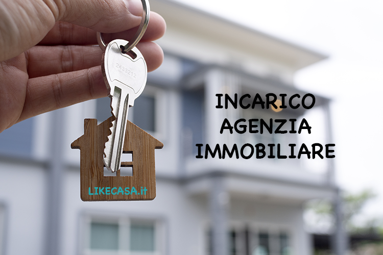 Incarico Agenzia Immobiliare: Che Cos&rsquo;&egrave; e Come Funziona!