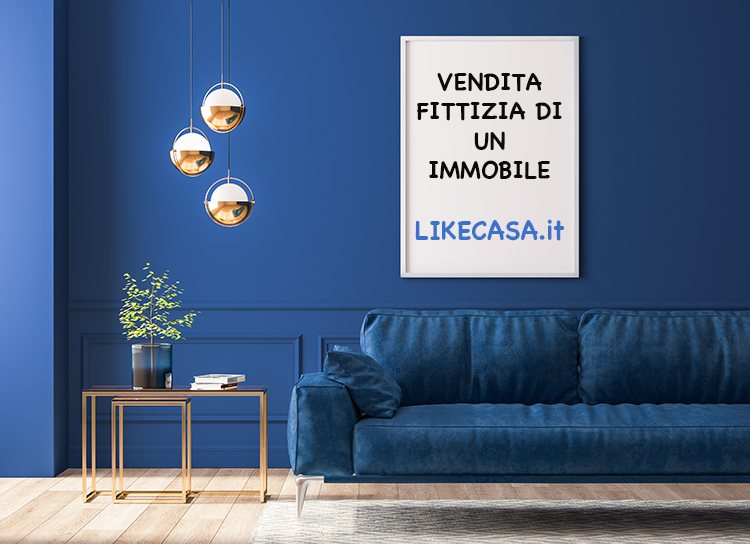 Vendita Fittizia di un Immobile: Cos&rsquo;&egrave; e Come Funziona e Cosa si Rischia!
