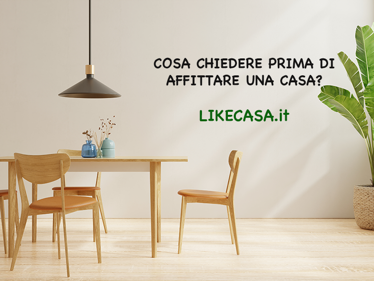 Cosa Chiedere Prima di Affittare una Casa: 13 Domande Fondamentali!