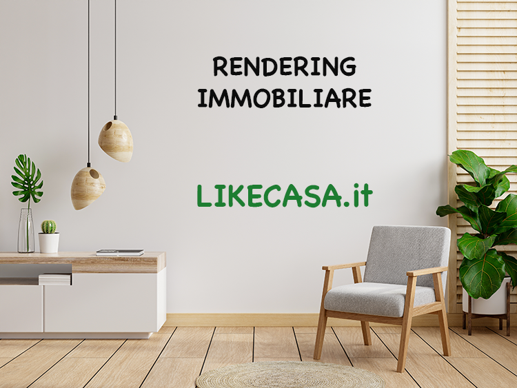 Rendering Immobiliare: Quanto &egrave; Efficace per Vendere Casa!