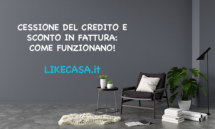 Cessione del Credito e Sconto in Fattura: Come Funzionano?