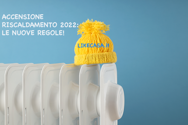 Accensione riscaldamento 2022: Le Nuove Regole!