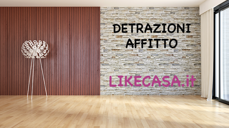 Detrazioni Affitto: A Chi Spettano e Come si Chiedono!
