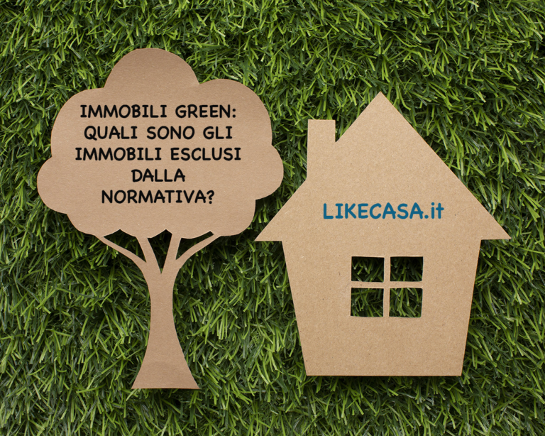 Immobili Green: Quali Sono gli Immobili Esclusi Dalla Normativa?