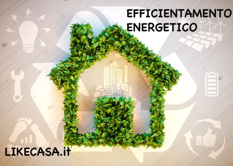 Efficientamento Energetico: Cos&rsquo;&egrave;, Quali Sono Gli Interventi, Costi!