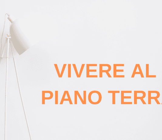 vivere al piano terra pro e contro