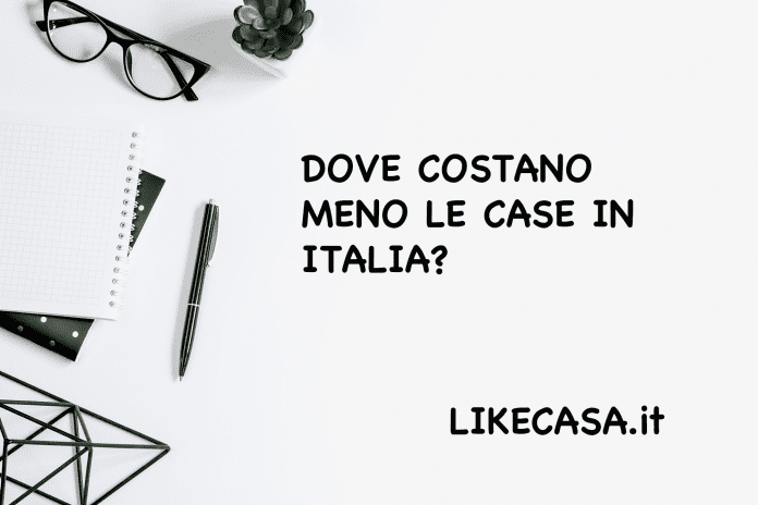 dove conviene comprare casa in italia: le città più economiche