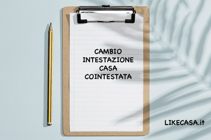 cambio intestazione casa cointestata costi