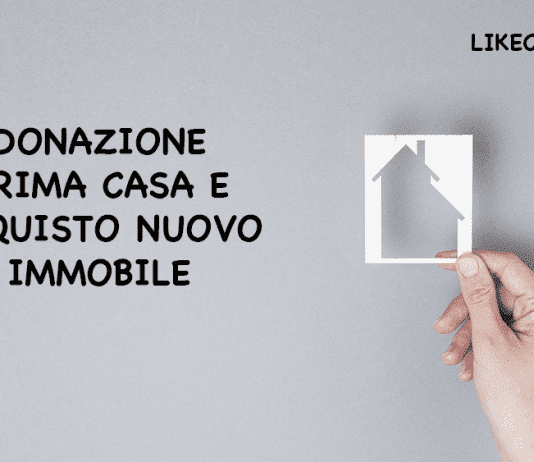 Donazione Prima Casa e Acquisto Nuovo Immobile elementi importanti