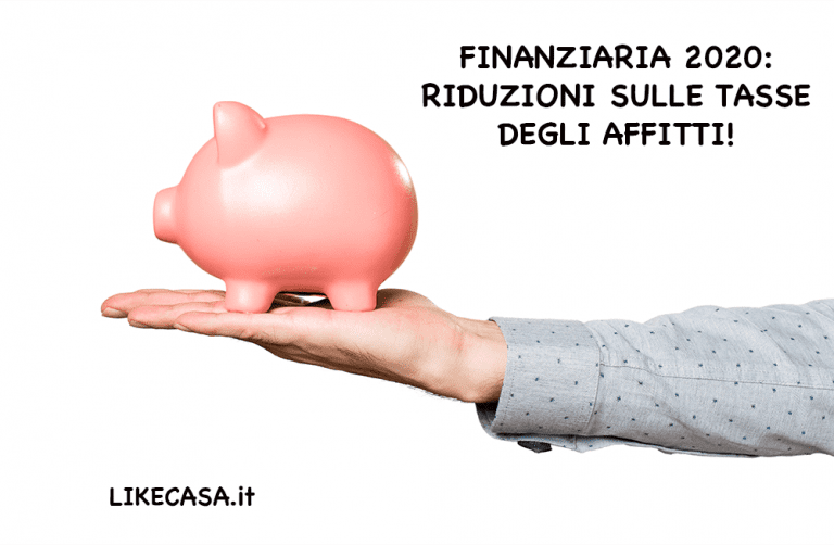 Affitti: Riduzione delle Tasse con la Finanziaria 2020!