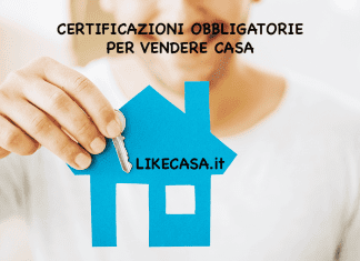 Certificazioni Obbligatorie per Vendere Casa quali servono