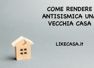 Come Rendere Antisismica una vecchia casa e una casa in pietra