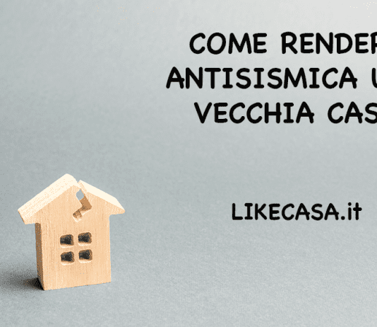 Come Rendere Antisismica una vecchia casa e una casa in pietra