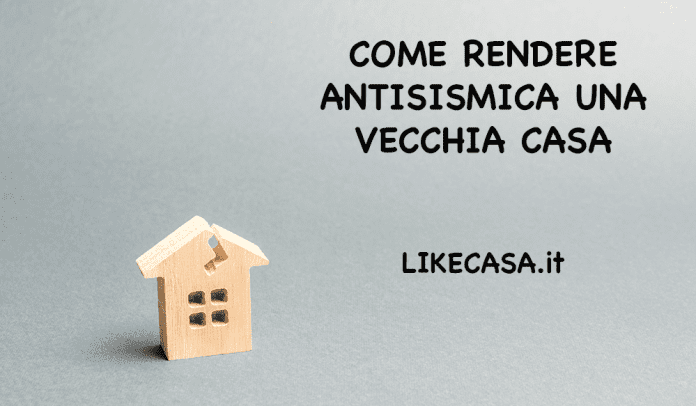 Come Rendere Antisismica una vecchia casa e una casa in pietra