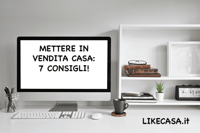 mettere in vendita casa come mettere in vendita casa