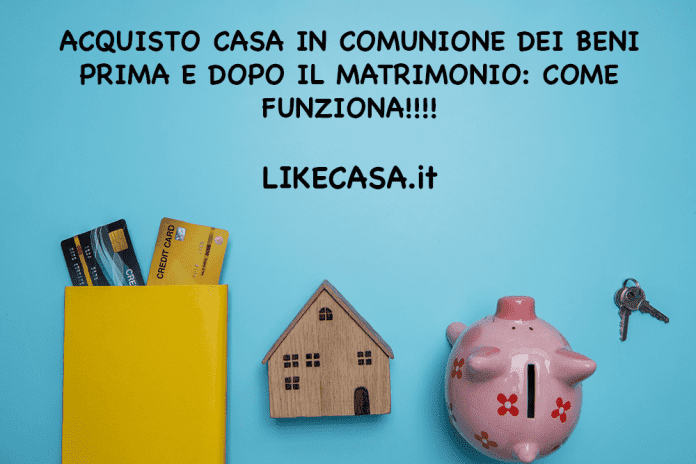 acquisto prima casa in comunione dei benei