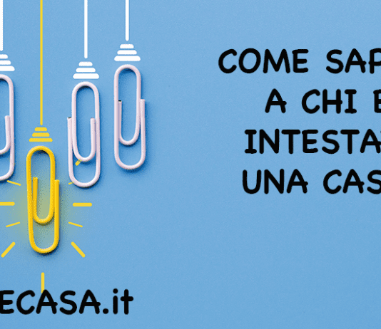 Come Sapere a Chi è il proprietario di una casa