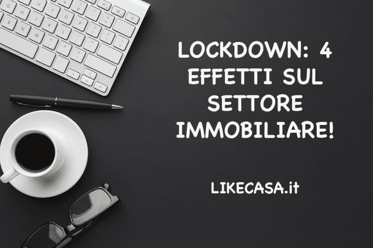 Lockdown: 4 Effetti Importanti sul Settore Immobiliare!