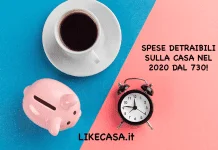 Spese Detraibili sulla Casa nel 2020 dal 730! spese detraibili sulla casa