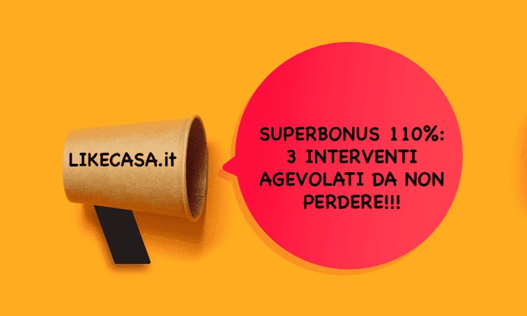 Superbonus 110%: Quali Sono i 3 Macro Interventi Agevolati da Non Perdere!