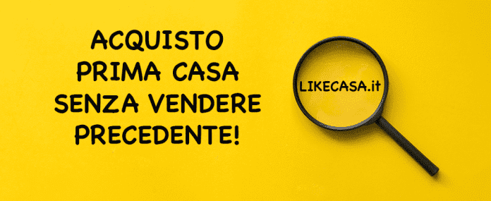 acquisto seconda casa come prima casa