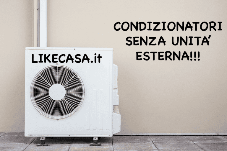 Condizionatori Senza Unit&agrave; Esterna: Come Funzionano, Caratteristiche, Costi, Opinioni!