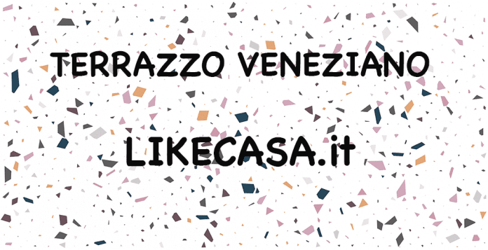 terrazzo veneziano: pavimento alla veneziana