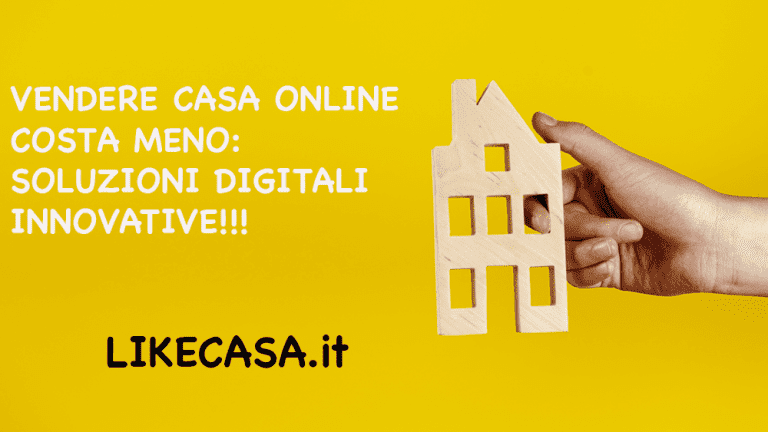 Vendere Casa Online Costa Meno! Il Settore Immobiliare Non si Ferma e Crea Nuove Opportunit&agrave;!