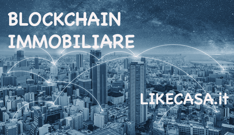 Blockchain Immobiliare e Piattaforme di Crowdfunding Immobiliare! Come Funziona l&rsquo;Innovazione nel Settore Immobiliare!