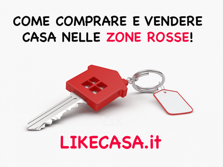 Si Pu&ograve; Comprare e Vendere Casa nelle Zone Rosse? Quali Sono Le Misure da Seguire!