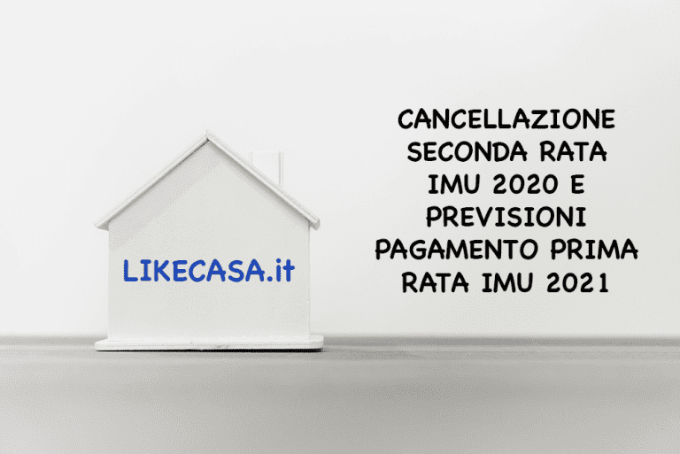 Cancellazione Seconda Rata Imu 2020 e Previsioni Per la Prima Rata Imu 2021!